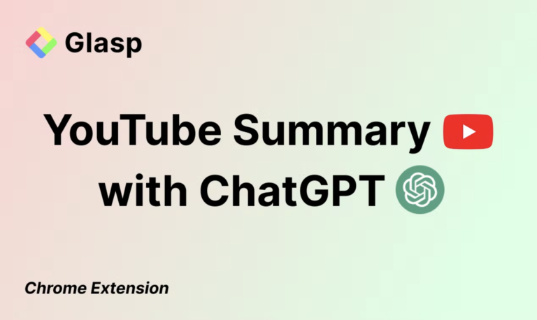 GLASP : Synthèse écrite de vos vidéos Youtube via ChatGPT