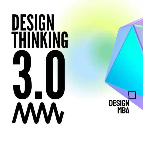 Design Thinking 3.0 : Un nouveau paradigme dans la conception de produits et la stratégie d'entreprise
