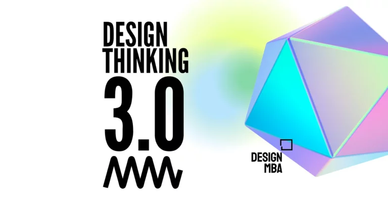 Design Thinking 3.0 : Un nouveau paradigme dans la conception de produits et la stratégie d’entreprise