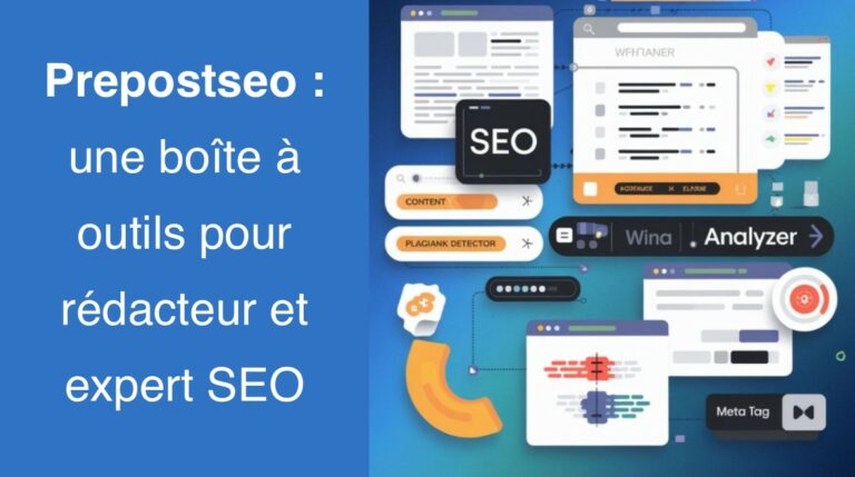 Prepostseo : une boîte à outils pour rédacteur et expert SEO