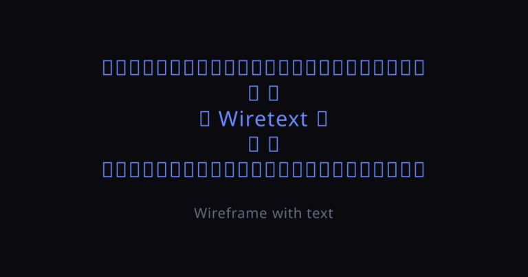 Wiretext: le wireframing Unicode orienté texte