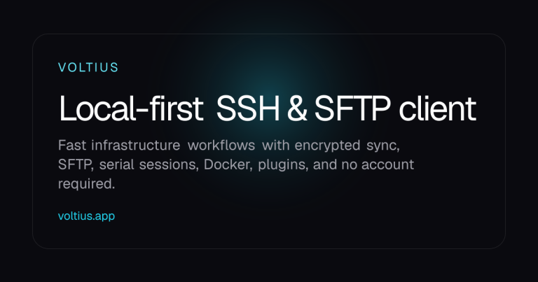VOLTIUS : un client SSH et SFTP local-first, open source et chiffré de bout en bout