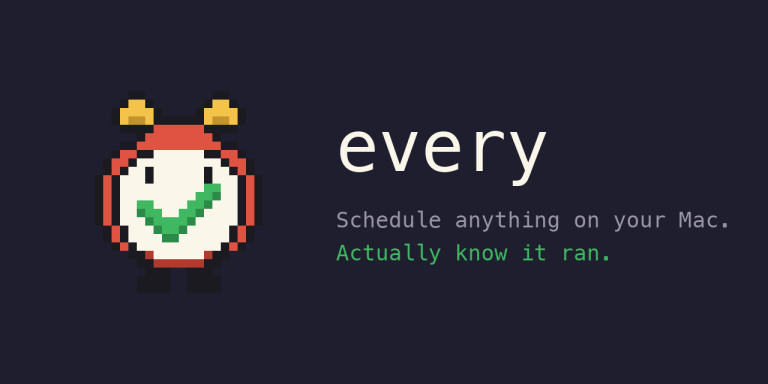 EVERY : une planification de tâches humaine pour macOS avec preuve d&rsquo;exécution